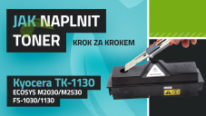 Návod k plnění tonerů Kyocera TK-1130 ECOSYS M2030/M2530/FS-1030/1130 