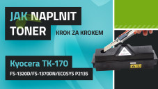 Návod k plnění tonerů Kyocera TK-170 FS-1320D/FS-1370DN/ECOSYS P2135