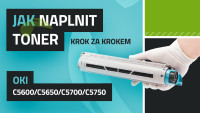 Návod k plnění tonerů OKI C5600/C5650/C5700/C5750