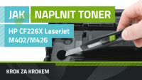 Návod k plnění tonerů HP CF226X, HP LaserJet Pro M402/MFP M426