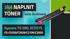 Návod k plnění tonerů Kyocera TK-590 ECOSYS FS-C5250/C2026/C2126/ C2626